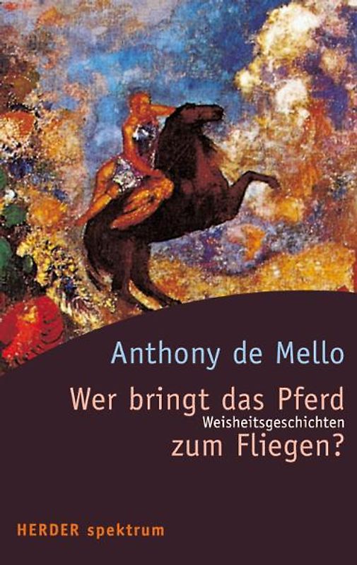 Wer bringt das Pferd zum Fliegen?. Weisheitsgeschichten