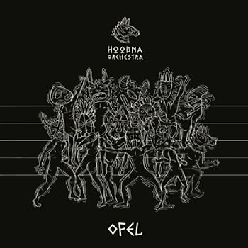 Hoodna Orchestra - Ofel