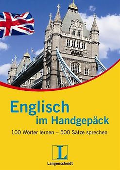 Langenscheidt Englisch im Handgepäck. 100 Wörter lernen - 500 Sätze sprechen
