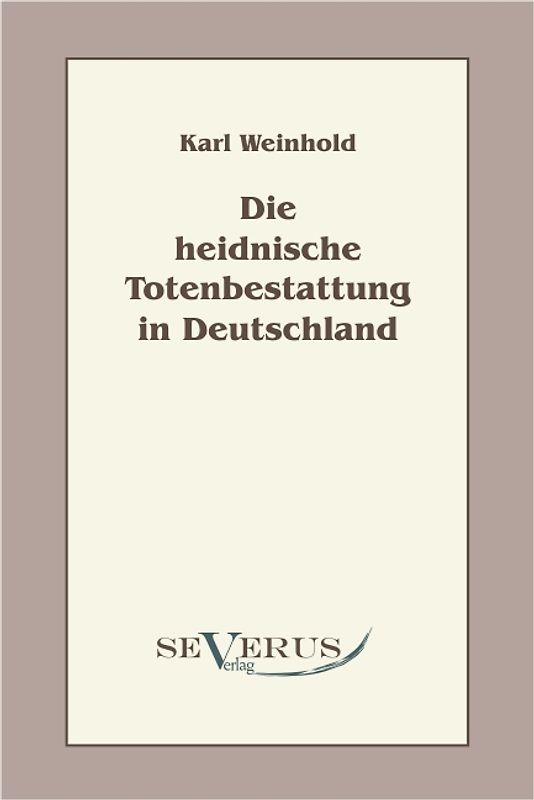 Die heidnische Totenbestattung in Deutschland