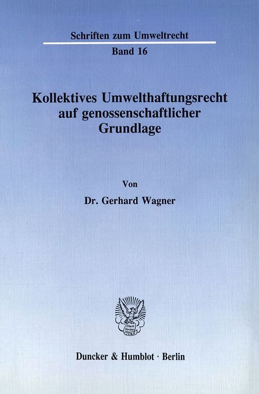 Kollektives Umwelthaftungsrecht auf genossenschaftlicher Grundlage.