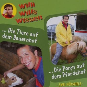 Willi Wills Wissen: Folge 2 - Die Tiere auf dem Bauernhof / Die Ponys auf dem Pferdehof