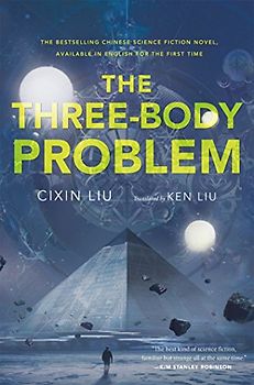 The Three-Body Problem - Liu, Cixin