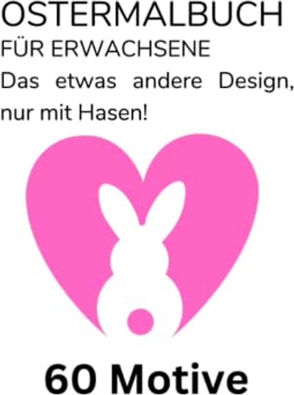 Ostermalbuch für Erwachsene nur Hasen - 50 Motive zum Ausmalen: extra großes Format, liebevoll gestaltet