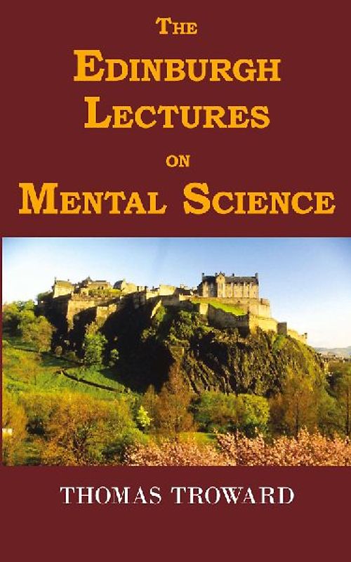 The Edinburgh Lectures on Mental Science