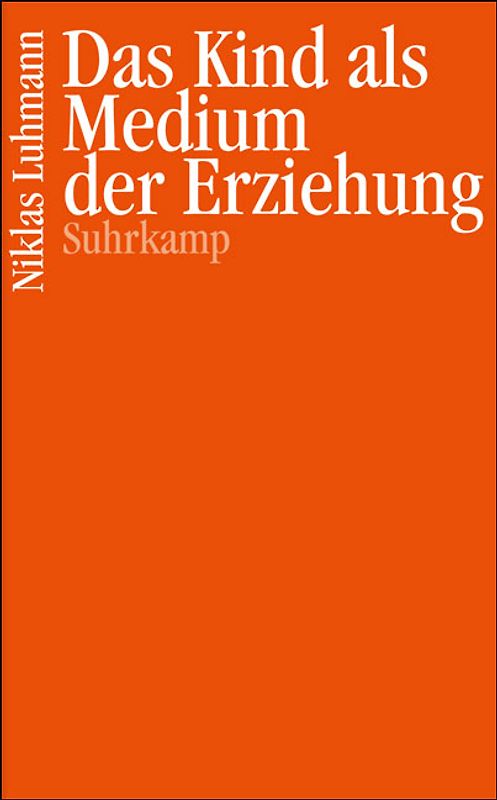 Das Kind als Medium der Erziehung