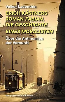 Erich Kästners Roman "Fabian. Die Geschichte eines Moralisten"