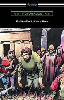 The Hunchback of Notre Dame (Translated by Isabel F. Hapgood)