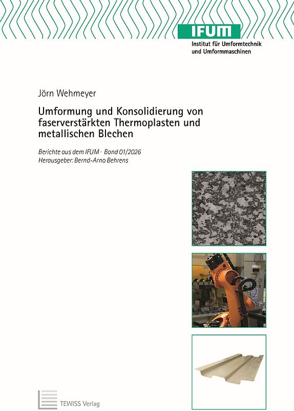 Umformung und Konsolidierung von faserverstärkten Thermoplasten und metallischen Blechen