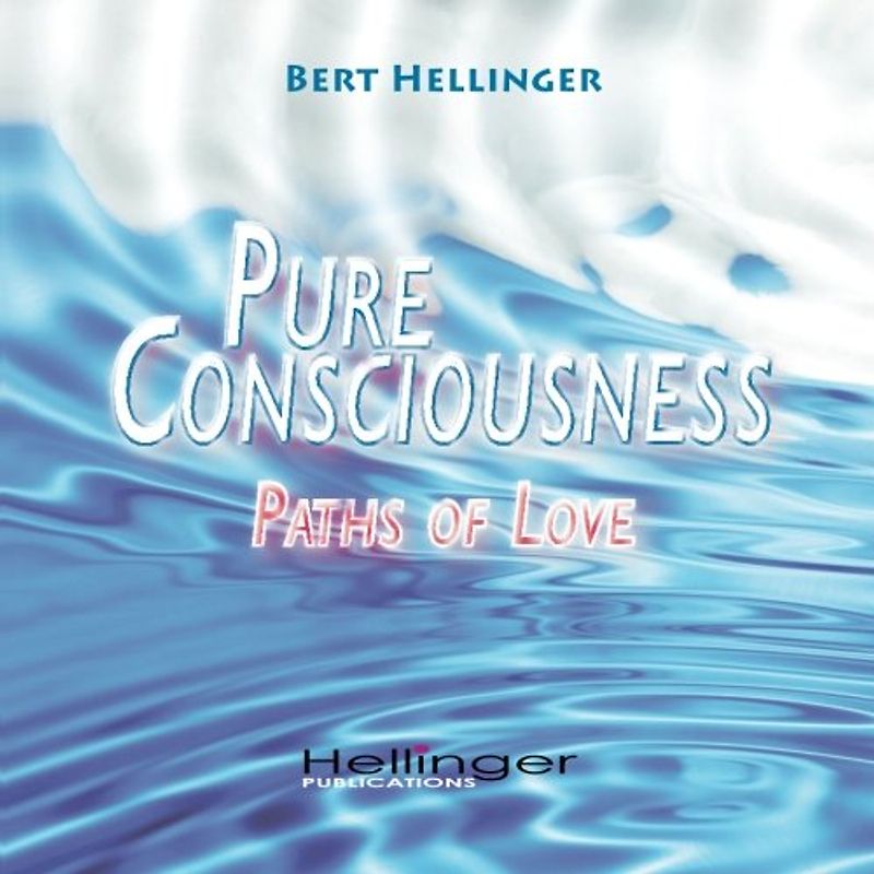 Pure Consciousness: Paths of löve