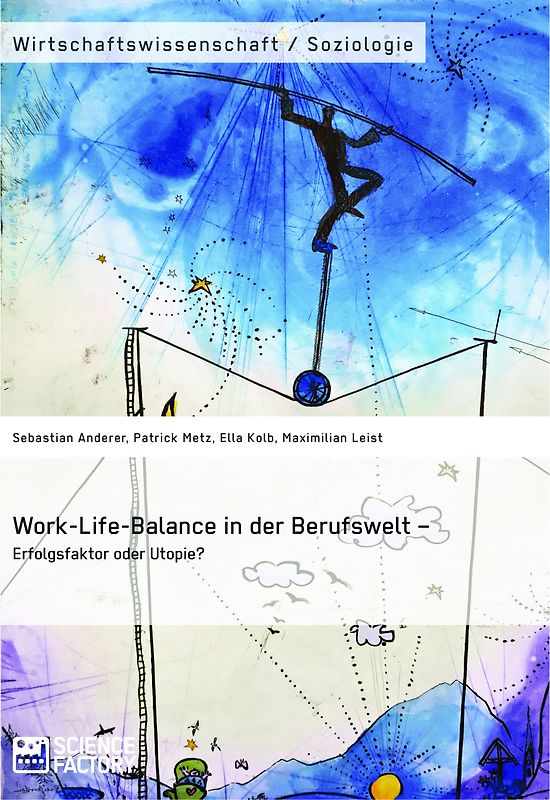 Work-Life-Balance in der Berufswelt – Erfolgsfaktor oder Utopie?