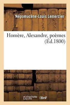 Homère, Alexandre, Poèmes