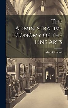 The Administrative Economy of the Fine Arts