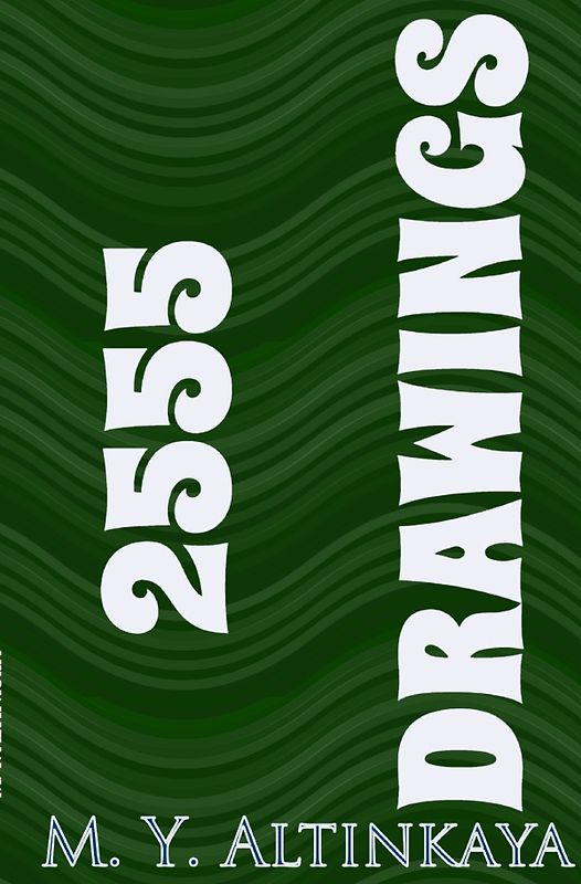 2555 DRAWINGS OF M. Y. ALTINKAYA