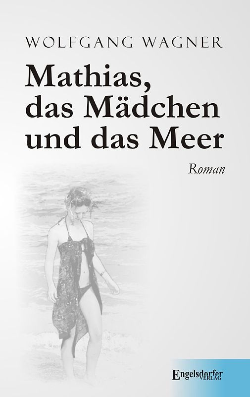 Mathias, das Mädchen und das Meer
