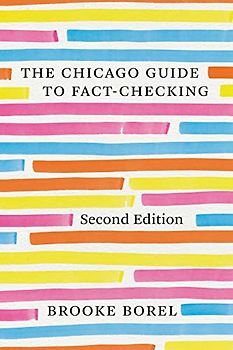 The Chicago Guide to Fact-Checking, Second Edition (Chicago Guides to Writing, Editing, and Publishing)