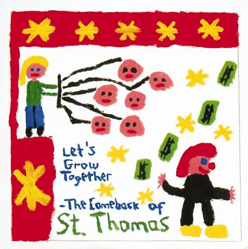 St.Thomas - Let's Grow Together -- The Comeback Of St. Thomas