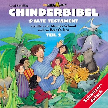 Chinderbibel: S'alte Testament Volume 2