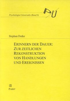 Erinnern der Dauer: Zur zeitlichen Rekonstruktion von Handlungen und Ereignissen