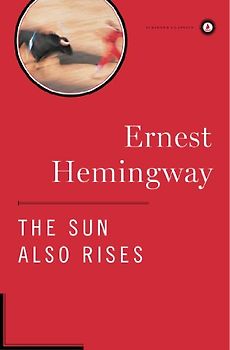 Sun Also Rises (Scribner Classics) - Ernest Hemingway