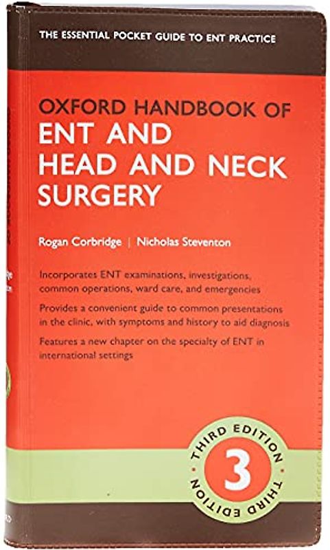 Oxford Handbook of ENT and Head and Neck Surgery (Oxford Medical Handbooks)