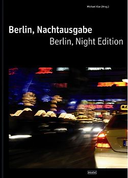 Berlin, Nachtausgabe /Berlin, Night Edition