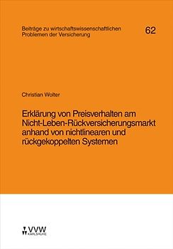Erklärung von Preisverhalten am Nicht-Leben-Rückversicherungsmarkt anhand von nichtlinearen und rückgekoppelten Systemen