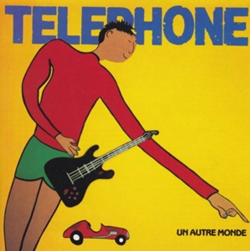 Téléphone - Un Autre Monde (Remasterisé)
