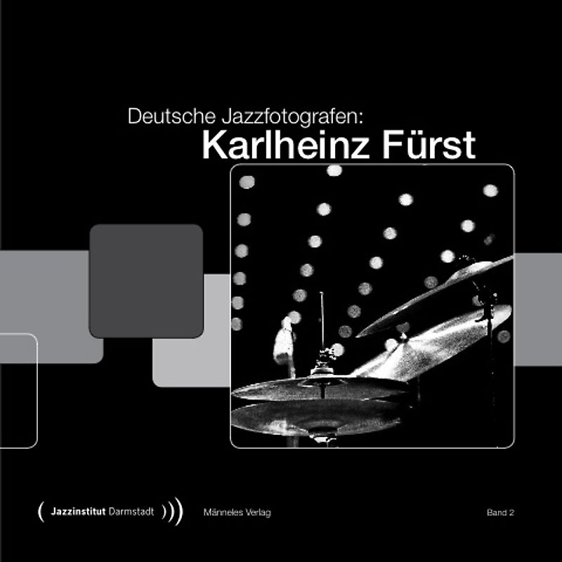 Deutsche Jazzfotografen: Karlheinz Fürst