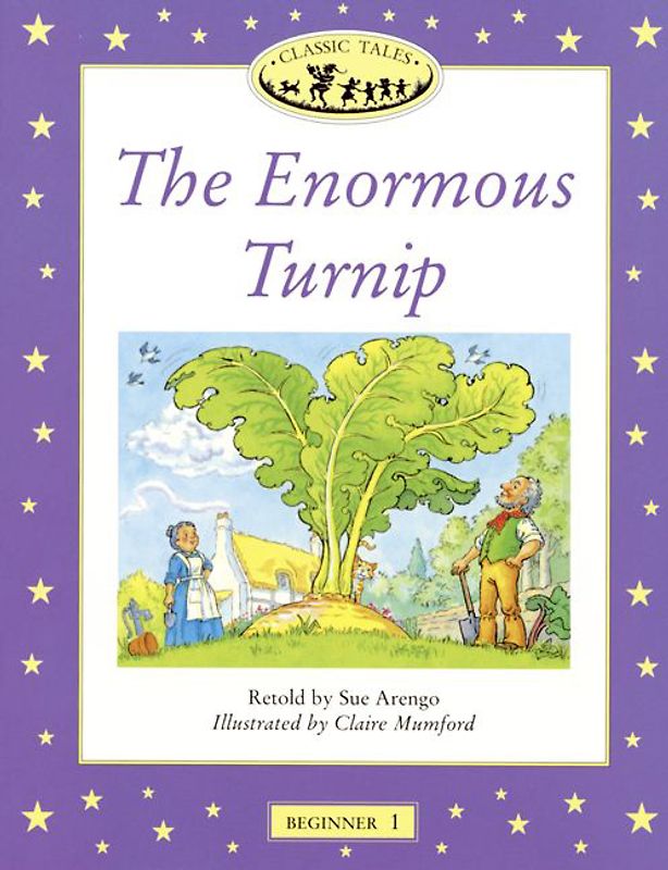 Classic Tales / 4. Schuljahr, Stufe 2 - The Enormous Turnip