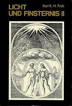 Licht und Finsternis. Gnostisch-theosophische und freimaurerisch-okkulte Geheimgesellschaften... / Geschichte ihrer Lehren, Rituale und Organisationen