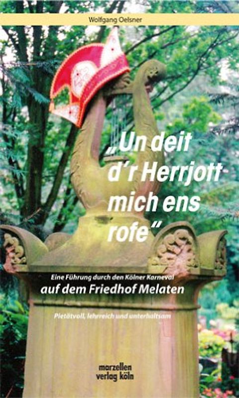 Un deit d´r Herrjott mich ens rofe