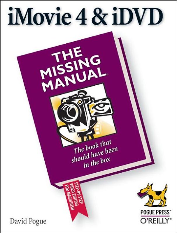 iMovie 4 & iDVD: The Missing Manual