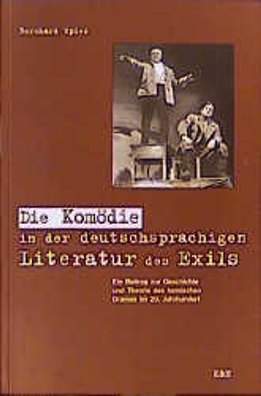 Die Komödie in der deutschsprachigen Literatur des Exils