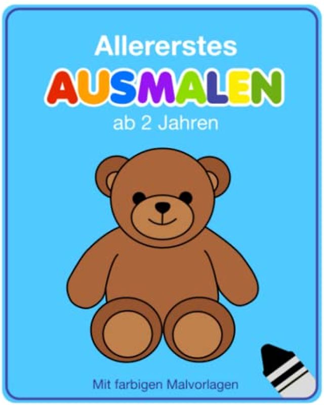 Allererstes Ausmalen: Erstes Malbuch für Kinder ab 2 Jahren