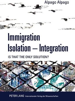 Immigration – Isolation – Integration