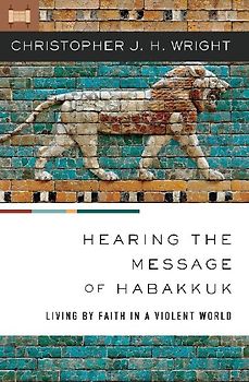 The Hearing the Message of Habakkuk