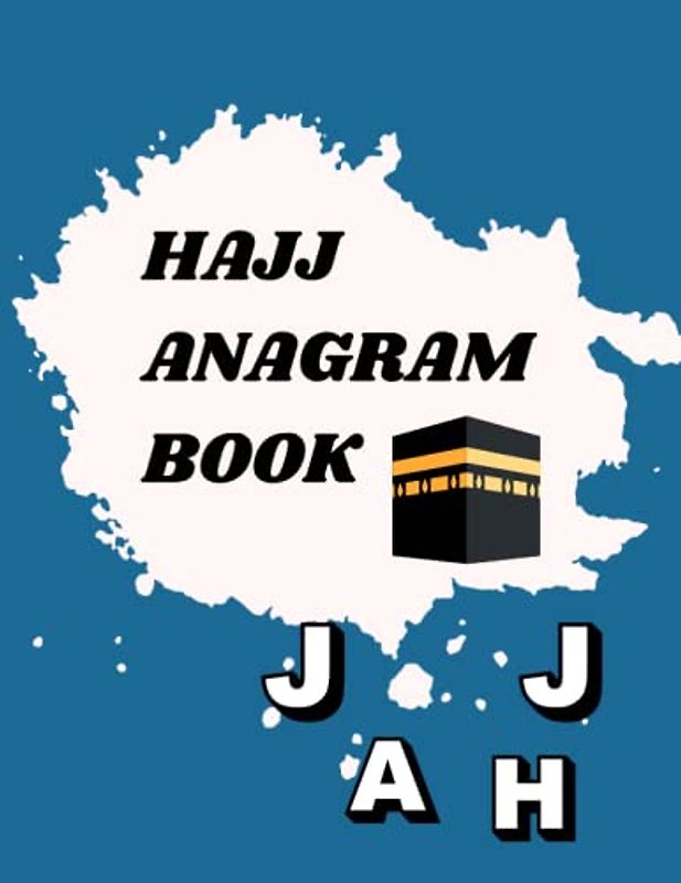 HAJJ ANAGRAM BOOK: ALL IN ONE COLOURING, QUIZ AND SALAH CHART HAJJ ACTIVITY BOOK