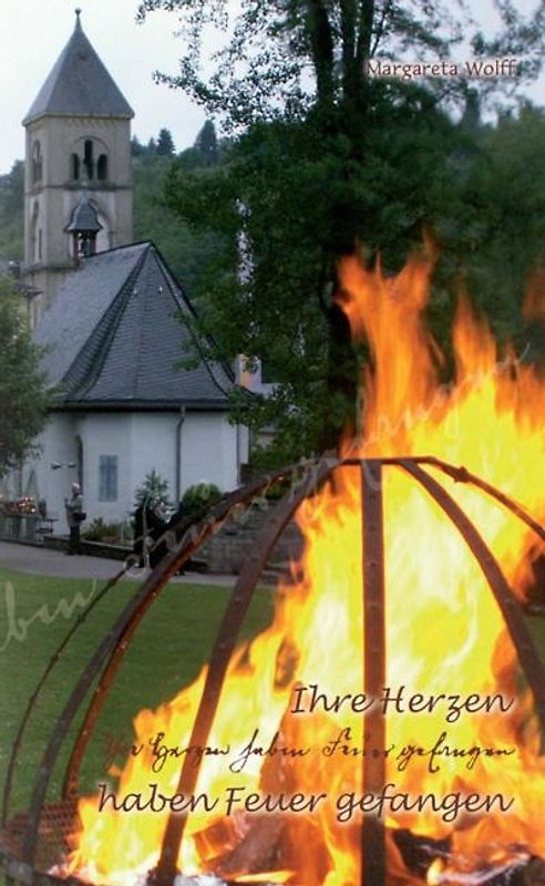 Ihre Herzen haben Feuer gefangen