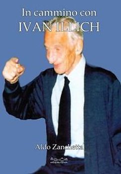 In cammino con Ivan Illich