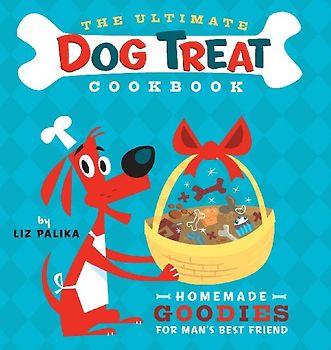 The Ultimate Dog Treat Cookbook