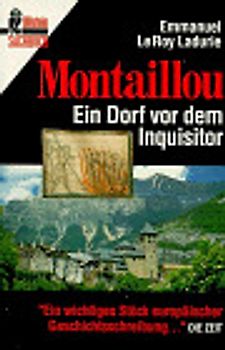 Montaillou. Ein Dorf vor dem Inquisitor 1294 bis 1324