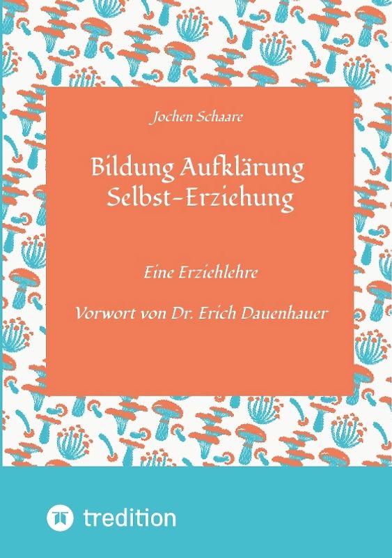 Bildung Aufklärung Selbst-Erziehung