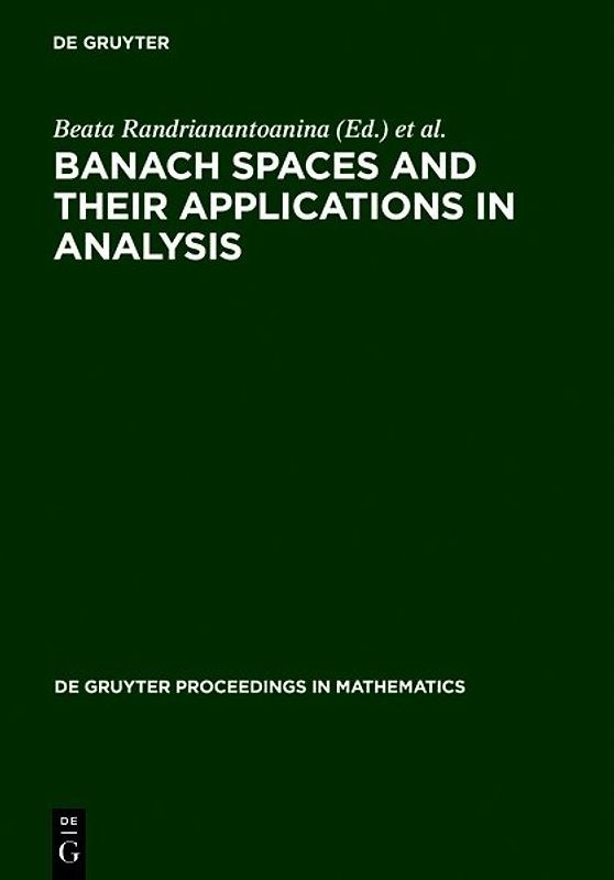 Banach Spaces and their Applications in Analysis