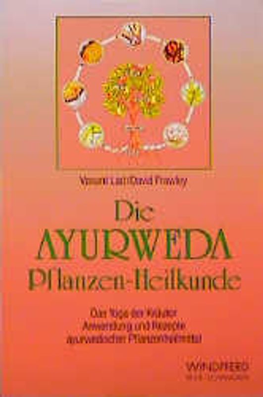 Die Ayurweda Pflanzen-Heilkunde