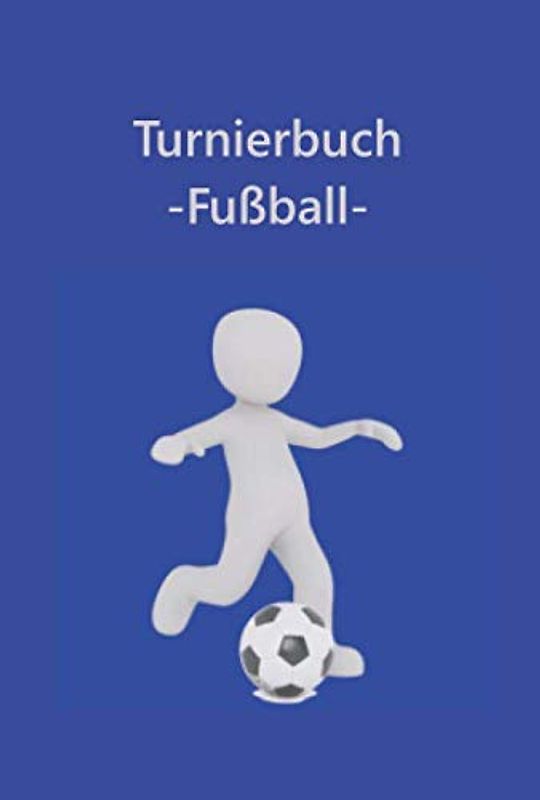 Fußball - Turnierbuch - Jahrbuch: Übersichtliches Buch für 15 Turniere im Jahr