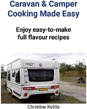 Caravan & Camper Cooking Made Easy