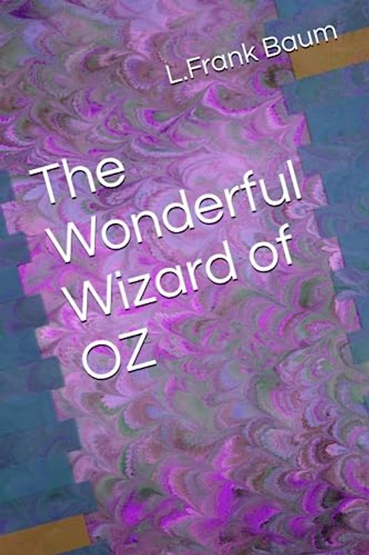 The Wonderful Wizard of OZ