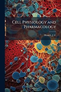 Cell Physiology and Pharmacology