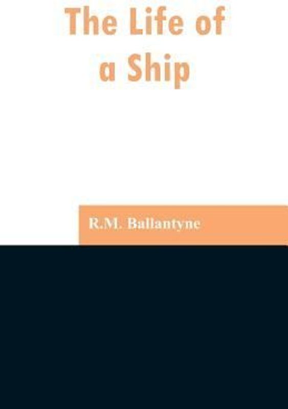 The Life of a Ship